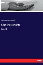Kirchengeschichte af Johann Adam Mohler