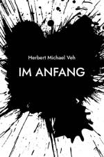 Im Anfang af Herbert Michael Veh
