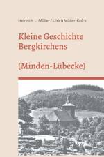Kleine Geschichte Bergkirchens (Kreis Minden-Lübecke) af Ulrich MÃ¼ller-Kolck