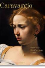 Caravaggio. the Complete Works af Sebastian SchÃ¼tze