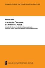 Islamische Ökumene als Mittel der Politik af Behnam Said