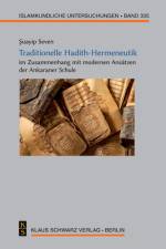 Traditionelle Hadith-Hermeneutik im Zusammenhang mit modernen Ansätzen der Ankaraner Schule af ¿Uayip Seven