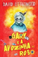 Gary e a avozinha-robô