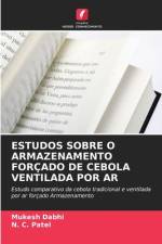 ESTUDOS SOBRE O ARMAZENAMENTO FORÇADO DE CEBOLA VENTILADA POR AR af Mukesh Dabhi