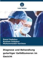 Diagnose und Behandlung gutartiger Gefäßtumoren im Gesicht af Rasul Sadykov