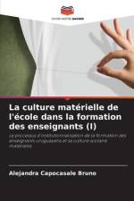 La culture matérielle de l'école dans la formation des enseignants (I) af Alejandra Capocasale Bruno