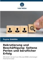 Rekrutierung und Beschäftigung: Seltene Perlen und beruflicher Erfolg af Fayira Diarra