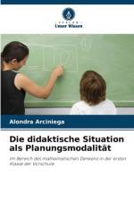Die didaktische Situation als Planungsmodalität af Alondra Arciniega