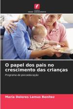 O papel dos pais no crescimento das crianças af María Dolores Lemus Benítez