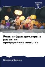 Rol' infrastruktury w razwitii predprinimatel'stwa af Shohqhon Olimow