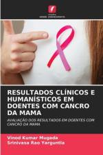 RESULTADOS CLÍNICOS E HUMANÍSTICOS EM DOENTES COM CANCRO DA MAMA af Vinod Kumar Mugada