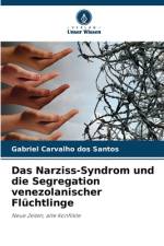 Das Narziss-Syndrom und die Segregation venezolanischer Flüchtlinge af Gabriel Carvalho Dos Santos