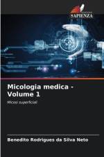 Micologia medica - Volume 1 af Benedito Rodrigues Da Silva Neto