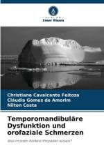 Temporomandibuläre Dysfunktion und orofaziale Schmerzen af Christiane Cavalcante Feitoza