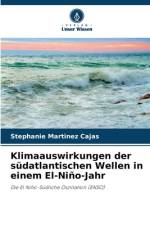Klimaauswirkungen der südatlantischen Wellen in einem El-Niño-Jahr af Stephanie Martinez Cajas