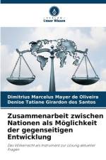 Zusammenarbeit zwischen Nationen als Möglichkeit der gegenseitigen Entwicklung af Dimitrius Marcelus Mayer de Oliveira