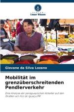 Mobilität im grenzüberschreitenden Pendlerverkehr af Giovane Da Silva Lozano