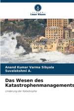 Das Wesen des Katastrophenmanagements af Anand Kumar Varma Sibyala