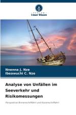 Analyse von Unfällen im Seeverkehr und Risikomessungen af Nnenna J. Nze