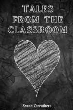 Tales from the classroom af Sarah Carruthers
