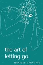 the art of letting go. af Bernadette Anne Paz