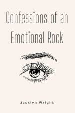 Confessions of an Emotional Rock af Jacklyn Wright
