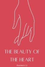The Beauty of the Heart af Rosemary Ly