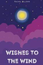 Wishes To The Wind af Rachel Diljohn