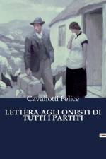 LETTERA AGLI ONESTI DI TUTTI I PARTITI af Cavallotti Felice