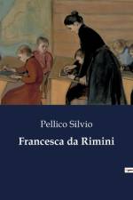 Francesca da Rimini af Pellico Silvio