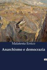 Anarchismo e democrazia af Malatesta Errico