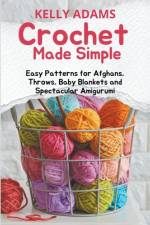 Crochet Made Simple af Kelly Adams
