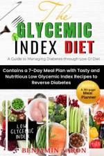 The Glycemic Index Diet af Benjamin Aaron