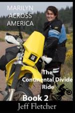 Marilyn Across America Book 2 The Continental Divide Ride af Jeff Fletcher