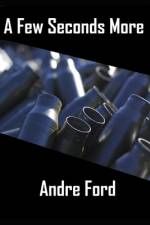 A Few Seconds More af Andre Ford