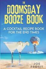The Doomsday Booze Book af Joe Prosit
