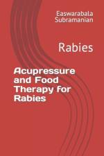 Acupressure and Food Therapy for Rabies af Easwarabala Subramanian