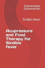 Acupressure and Food Therapy for Sindbis fever af Easwarabala Subramanian