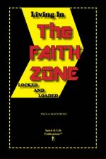Living In The Faith Zone af Paula Matthews