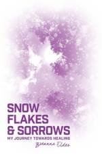 SnowFlakes and Sorrows af Breanna Elder