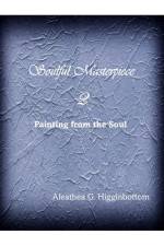 Soulful Masterpiece 2 af Aleathea G Higginbottom