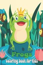 Frogs Coloring Book For Kids af Oussama Zinaoui