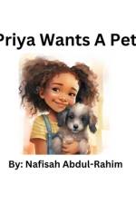 Priya Wants A Pet af Nafisah Abdul-Rahim