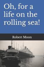 Oh, for a life on the rolling sea! af Robert Moon
