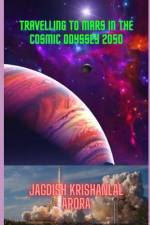 Travelling to Mars in the Cosmic Odyssey 2050 af Jagdish Krishanlal Arora