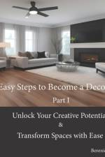 Easy Steps to Become a Decorator af Bereniche Aguiar