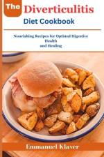 The Diverticulitis Diet Cookbook af Emmanuel Klaver