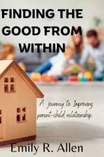 Finding the good from within af Emily R Allen