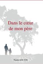 Dans le coeur de mon père af Nadia Aoi-Ydi