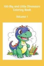 100 Big and Little Dinosaurs Coloring Book Volume 1 af Famously Simple